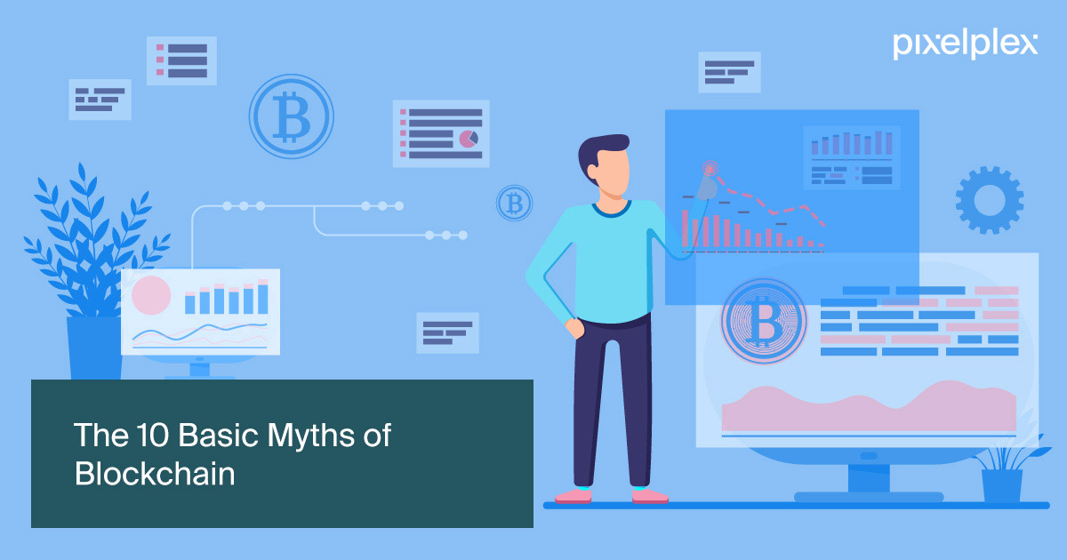 Top 10 Blockchain & Cryptocurrency Myths Debunked