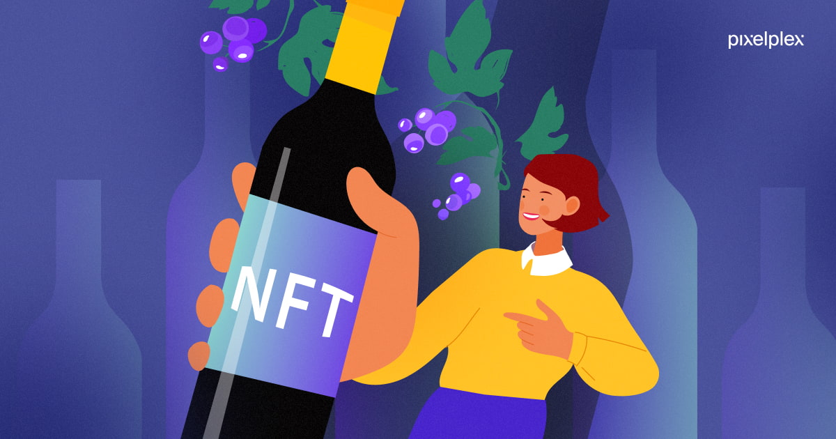 Why Do Wine Brands Adopt NFTs? | PixelPlex