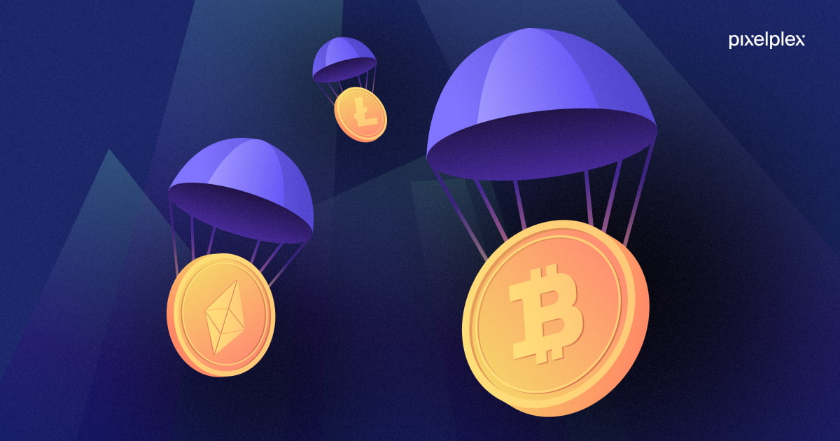  How Do Crypto Airdrops Work And How To Launch Them PixelPlex