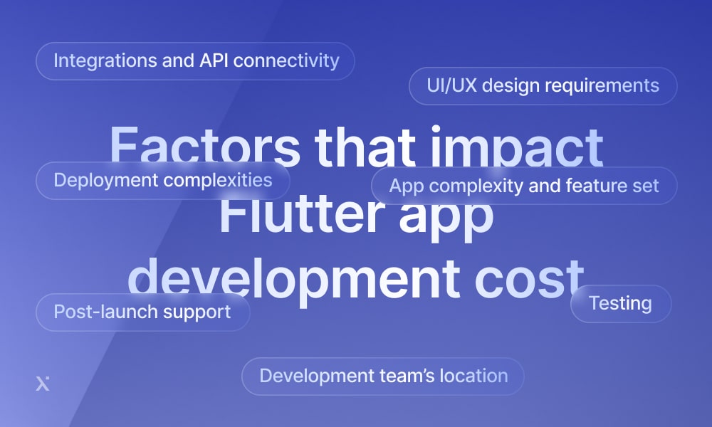 Factors that influence Flutter cost