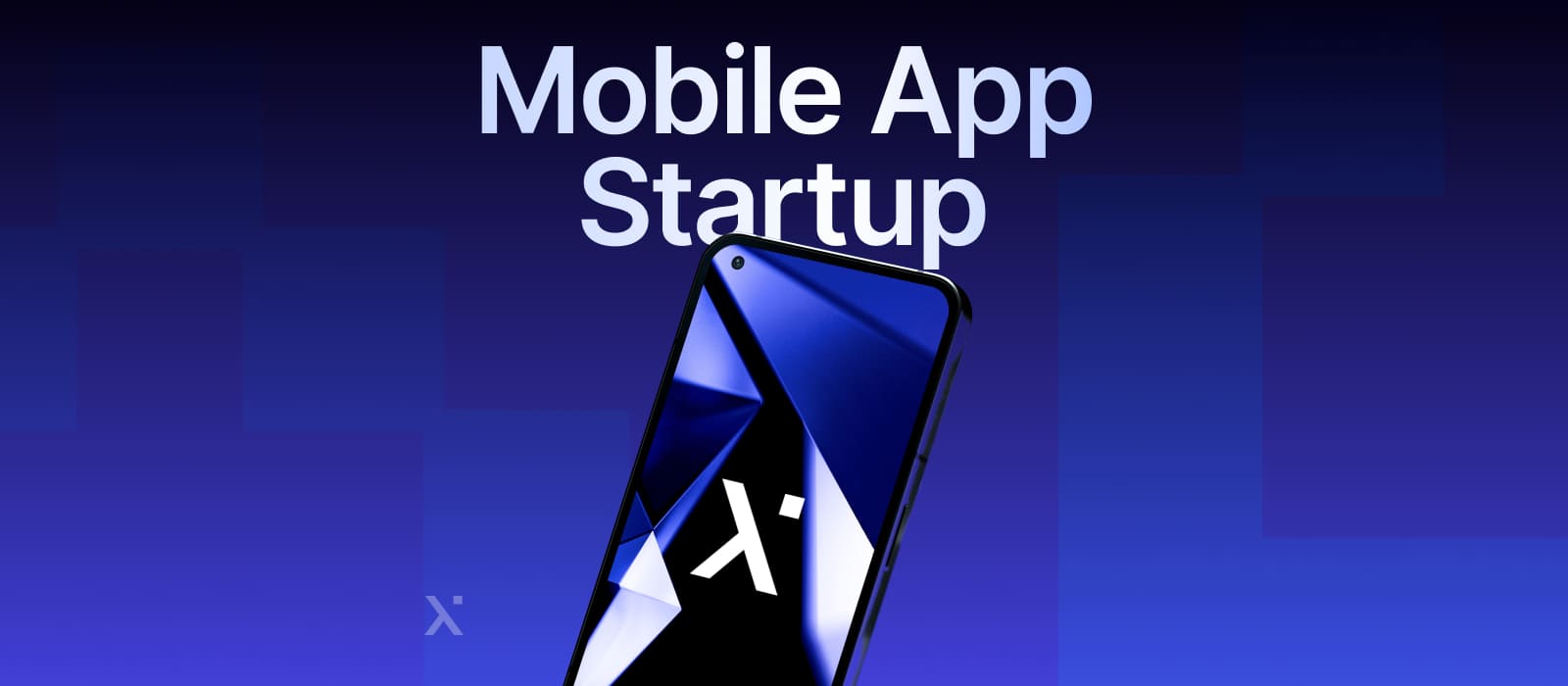 How to Create a Mobile App Startup