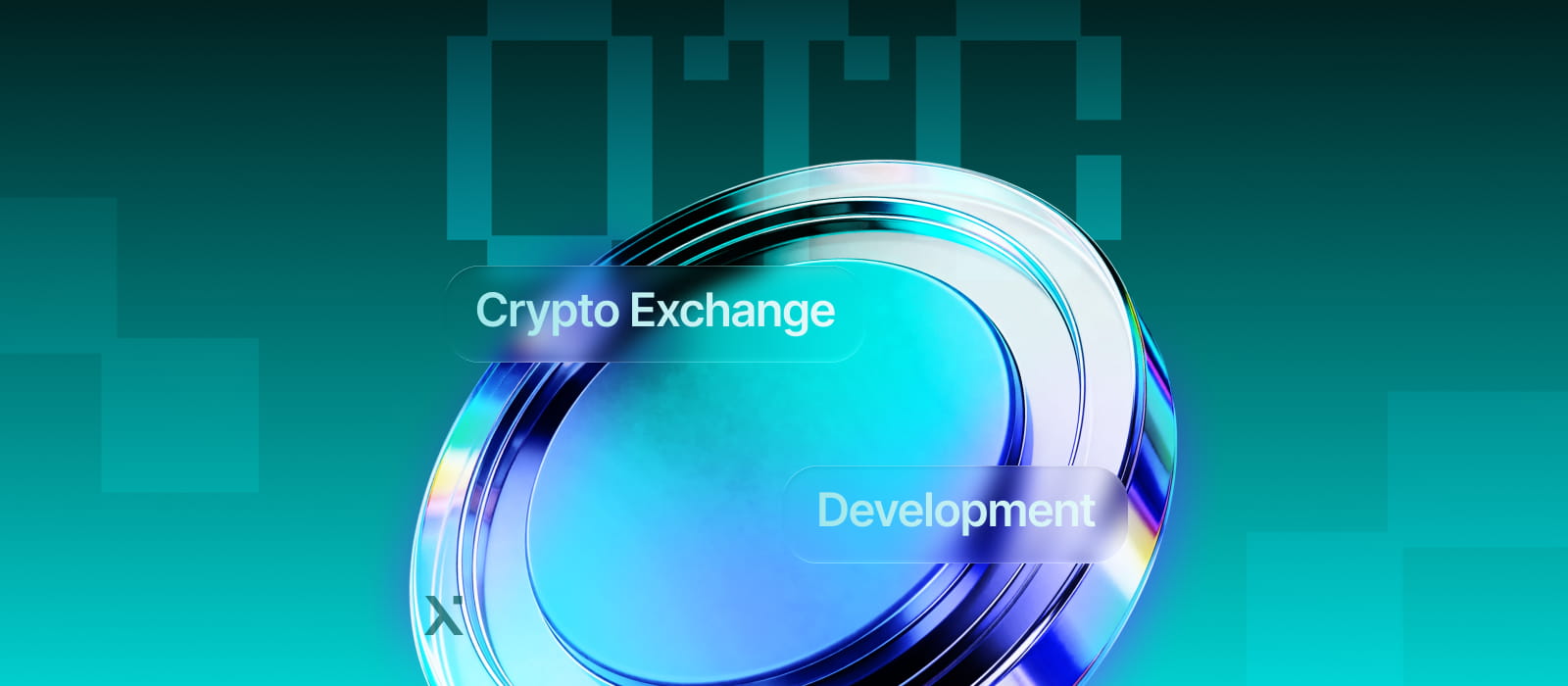 A shiny, abstract coin with blue and silver hues, labeled Crypto Exchange and Development, set against a gradient teal background with geometric shapes.