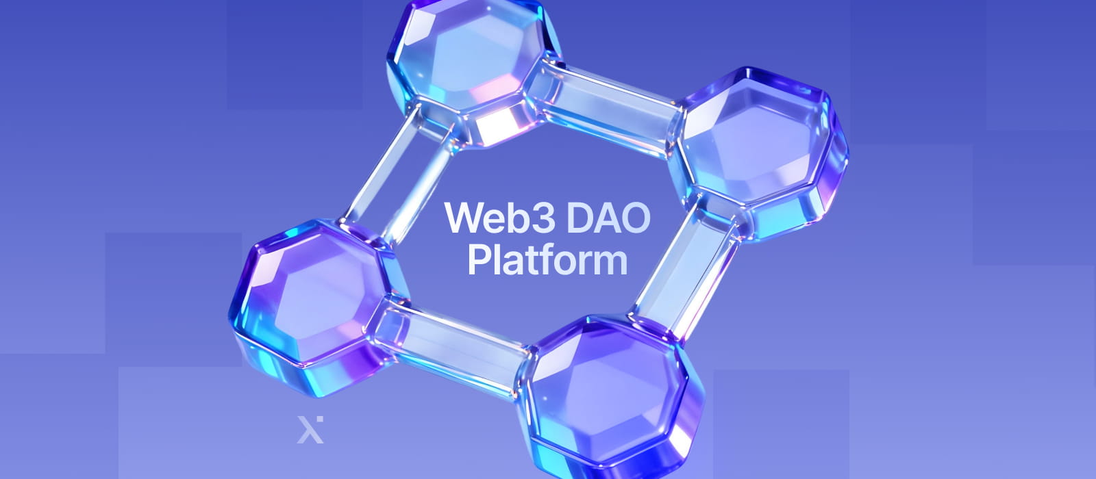 Futuristic 3D hexagonal network with transparent links over a blue gradient background. Text reads Web3 DAO Platform conveying innovation and connectivity.